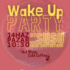 Wake up Party by SuSu - 5